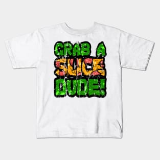Grab A Slice Dude Kids T-Shirt